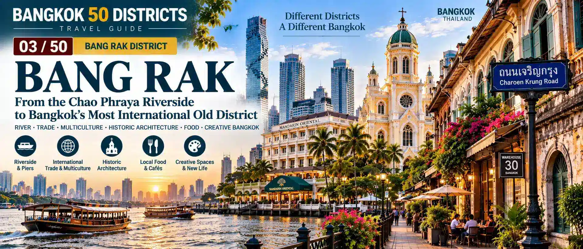 Bang Rak: From the Chao Phraya River to One of Bangkok’s Most International Historic Districts