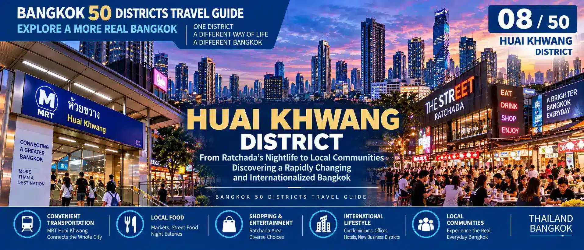 Huai Khwang: From Ratchada Nightlife to Local Communities — Exploring One of Bangkok’s Fast-Changing International Districts