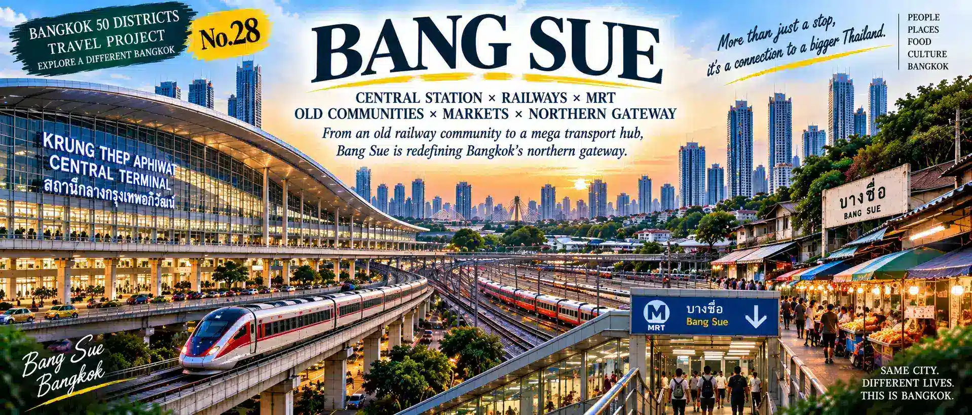 Bang Sue: From an Old Railway Community to a Mega Transport Hub: Bangkok's Northern Gateway Is Being Redefined