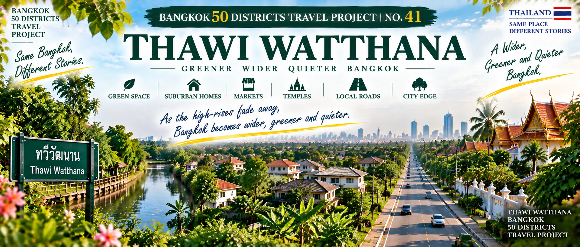 Thawi Watthana: When Bangkok Becomes Wider, Greener and Quieter: Exploring Life on the City’s Western Edge